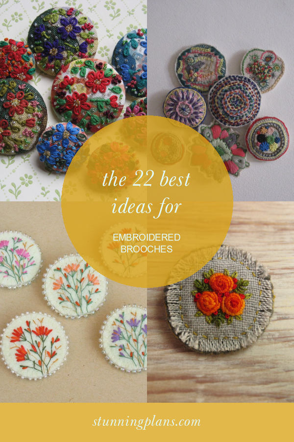 The 22 Best Ideas For Embroidered Brooches - Home, Family, Style And ...